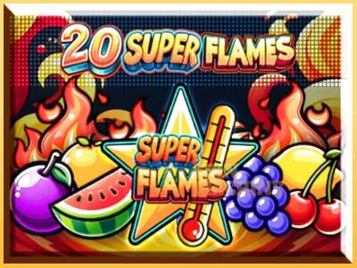 20 Super Flames ເຄື່ອງໂມ້ອອນໄລນ໌ສໍາລັບການເງິນ