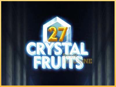 27 Crystal Fruits ເຄື່ອງໂມ້ອອນໄລນ໌ສໍາລັບການເງິນ