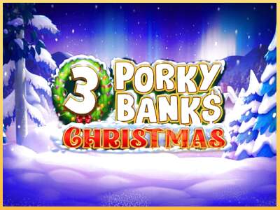 3 Porky Banks Christmas ເຄື່ອງໂມ້ອອນໄລນ໌ສໍາລັບການເງິນ