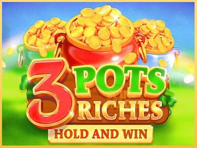 3 Pots Riches: Hold and Win ເຄື່ອງໂມ້ອອນໄລນ໌ສໍາລັບການເງິນ