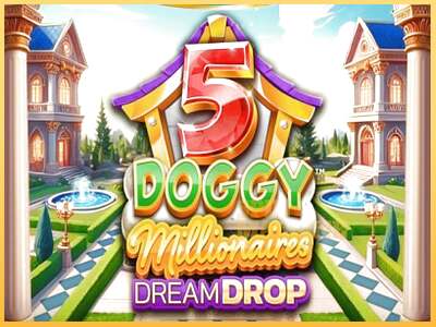 5 Doggy Millionaires Dream Drop ເຄື່ອງໂມ້ອອນໄລນ໌ສໍາລັບການເງິນ