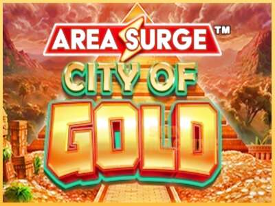 Area Surge City of Gold ເຄື່ອງໂມ້ອອນໄລນ໌ສໍາລັບການເງິນ