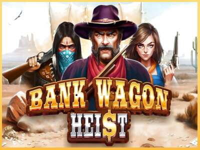 Bank Wagon Heist ເຄື່ອງໂມ້ອອນໄລນ໌ສໍາລັບການເງິນ