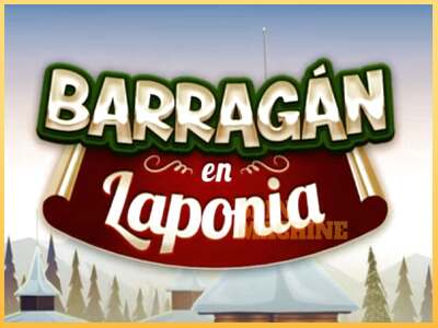 Barragan en Laponia ເຄື່ອງໂມ້ອອນໄລນ໌ສໍາລັບການເງິນ