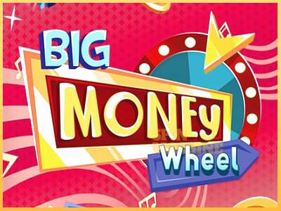 Big Money Wheel ເຄື່ອງໂມ້ອອນໄລນ໌ສໍາລັບການເງິນ