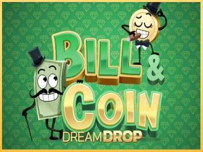 Bill & Coin Dream Drop ເຄື່ອງໂມ້ອອນໄລນ໌ສໍາລັບການເງິນ