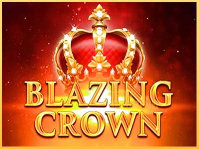 Blazing Crown ເຄື່ອງໂມ້ອອນໄລນ໌ສໍາລັບການເງິນ