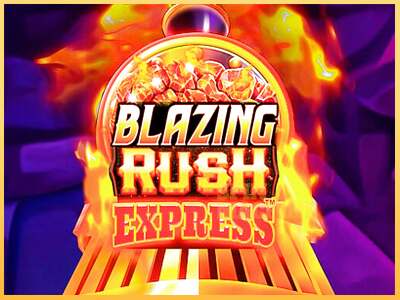 Blazing Rush Express ເຄື່ອງໂມ້ອອນໄລນ໌ສໍາລັບການເງິນ