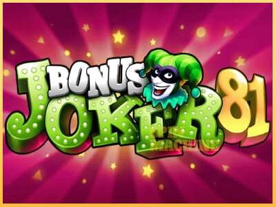 Bonus Joker 81 ເຄື່ອງໂມ້ອອນໄລນ໌ສໍາລັບການເງິນ