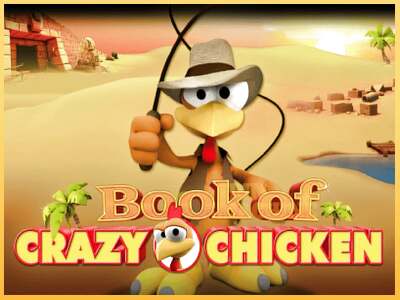 Book of Crazy Chicken ເຄື່ອງໂມ້ອອນໄລນ໌ສໍາລັບການເງິນ