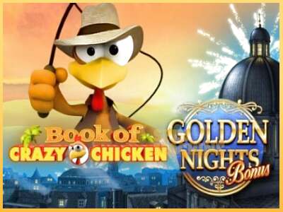 Book of Crazy Chicken Golden Nights ເຄື່ອງໂມ້ອອນໄລນ໌ສໍາລັບການເງິນ