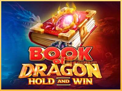 Book of Dragon Hold and Win ເຄື່ອງໂມ້ອອນໄລນ໌ສໍາລັບການເງິນ