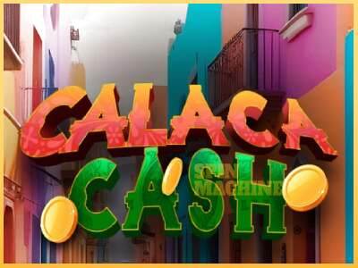 Calaca Cash ເຄື່ອງໂມ້ອອນໄລນ໌ສໍາລັບການເງິນ