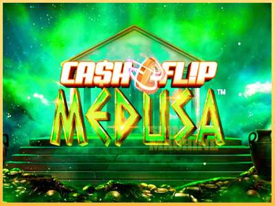 Cash Flip Medusa ເຄື່ອງໂມ້ອອນໄລນ໌ສໍາລັບການເງິນ