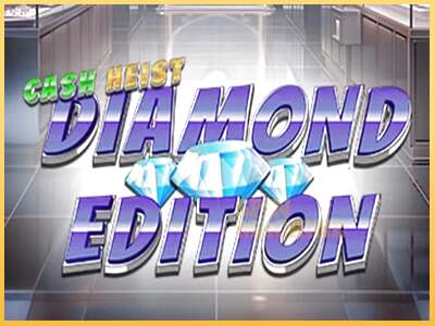 Cash Heist Diamond Edition ເຄື່ອງໂມ້ອອນໄລນ໌ສໍາລັບການເງິນ