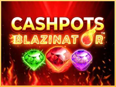 Cashpots Blazinator ເຄື່ອງໂມ້ອອນໄລນ໌ສໍາລັບການເງິນ