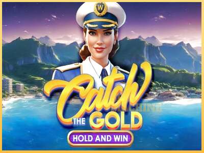 Catch The Gold Hold and Win ເຄື່ອງໂມ້ອອນໄລນ໌ສໍາລັບການເງິນ