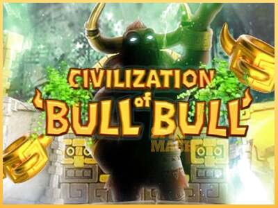 Civilization of Bull Bull ເຄື່ອງໂມ້ອອນໄລນ໌ສໍາລັບການເງິນ