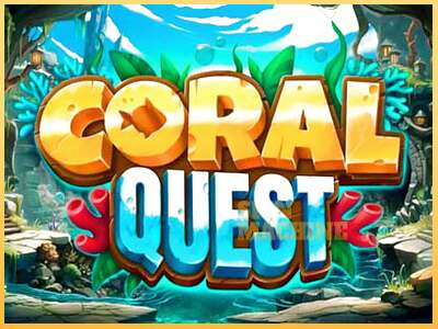 Coral Quest ເຄື່ອງໂມ້ອອນໄລນ໌ສໍາລັບການເງິນ