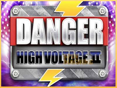 Danger High Voltage II ເຄື່ອງໂມ້ອອນໄລນ໌ສໍາລັບການເງິນ