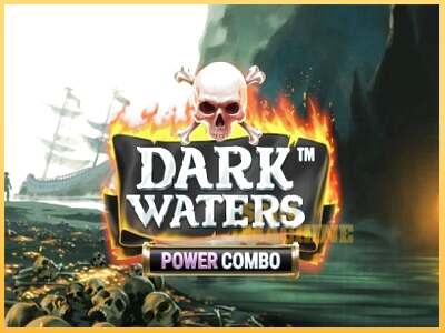 Dark Waters Power Combo ເຄື່ອງໂມ້ອອນໄລນ໌ສໍາລັບການເງິນ