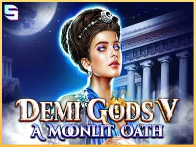 Demi Gods V – A Moonlit Oath ເຄື່ອງໂມ້ອອນໄລນ໌ສໍາລັບການເງິນ