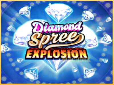 Diamond Spree Explosion ເຄື່ອງໂມ້ອອນໄລນ໌ສໍາລັບການເງິນ