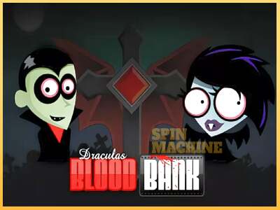 Dracula’s Blood Bank ເຄື່ອງໂມ້ອອນໄລນ໌ສໍາລັບການເງິນ