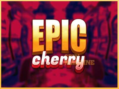 Epic Cherry ເຄື່ອງໂມ້ອອນໄລນ໌ສໍາລັບການເງິນ