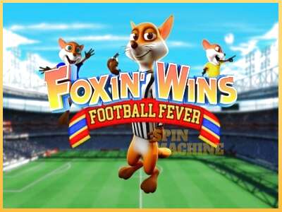 Foxin Wins Football Fever ເຄື່ອງໂມ້ອອນໄລນ໌ສໍາລັບການເງິນ