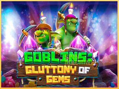 Goblins Gluttony of Gems ເຄື່ອງໂມ້ອອນໄລນ໌ສໍາລັບການເງິນ