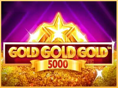 Gold Gold Gold 5000 ເຄື່ອງໂມ້ອອນໄລນ໌ສໍາລັບການເງິນ