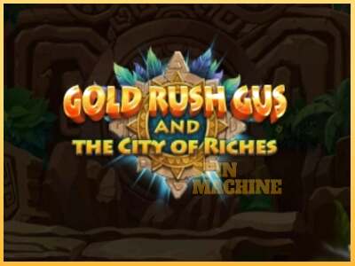 Gold Rush Gus and the City of Riches ເຄື່ອງໂມ້ອອນໄລນ໌ສໍາລັບການເງິນ