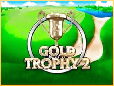 Gold Trophy 2 ເຄື່ອງໂມ້ອອນໄລນ໌ສໍາລັບການເງິນ