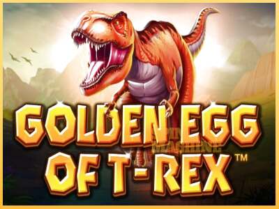 Golden Egg of T-Rex ເຄື່ອງໂມ້ອອນໄລນ໌ສໍາລັບການເງິນ