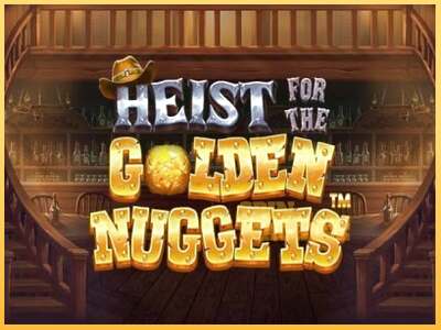 Heist for the Golden Nuggets ເຄື່ອງໂມ້ອອນໄລນ໌ສໍາລັບການເງິນ