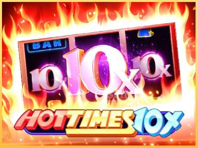 Hot Times 10x ເຄື່ອງໂມ້ອອນໄລນ໌ສໍາລັບການເງິນ