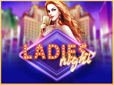 Ladies Night ເຄື່ອງໂມ້ອອນໄລນ໌ສໍາລັບການເງິນ