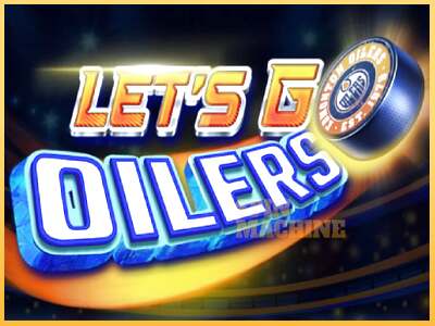 Lets Go Oilers ເຄື່ອງໂມ້ອອນໄລນ໌ສໍາລັບການເງິນ