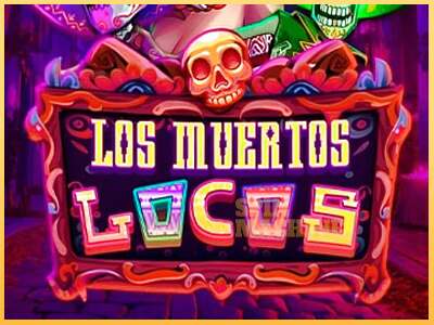 Los Muertos Locos ເຄື່ອງໂມ້ອອນໄລນ໌ສໍາລັບການເງິນ