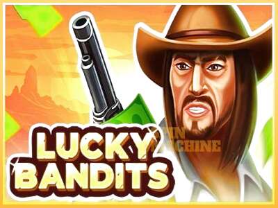 Lucky Bandits ເຄື່ອງໂມ້ອອນໄລນ໌ສໍາລັບການເງິນ