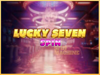 Lucky Seven Spin ເຄື່ອງໂມ້ອອນໄລນ໌ສໍາລັບການເງິນ