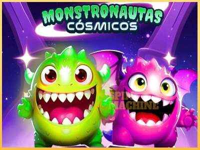 Monstronautas Cosmicos ເຄື່ອງໂມ້ອອນໄລນ໌ສໍາລັບການເງິນ