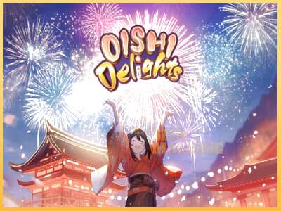 Oishi Delights ເຄື່ອງໂມ້ອອນໄລນ໌ສໍາລັບການເງິນ