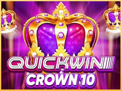 Quick Win Crown 10 ເຄື່ອງໂມ້ອອນໄລນ໌ສໍາລັບການເງິນ