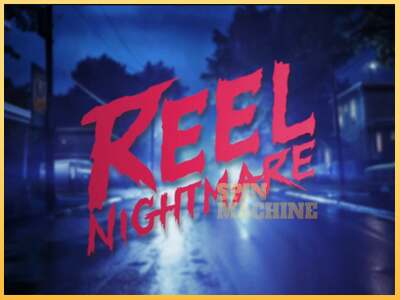 Reel Nightmare ເຄື່ອງໂມ້ອອນໄລນ໌ສໍາລັບການເງິນ