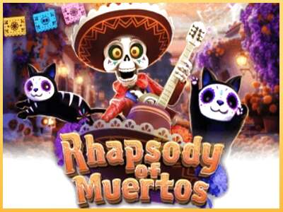 Rhapsody of Muertos ເຄື່ອງໂມ້ອອນໄລນ໌ສໍາລັບການເງິນ