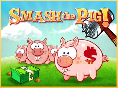 Smash the Pig ເຄື່ອງໂມ້ອອນໄລນ໌ສໍາລັບການເງິນ