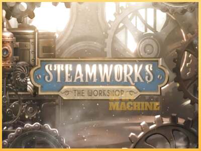 Steamworks - The Workshop ເຄື່ອງໂມ້ອອນໄລນ໌ສໍາລັບການເງິນ