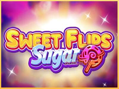 Sweet Flips Sugar ເຄື່ອງໂມ້ອອນໄລນ໌ສໍາລັບການເງິນ